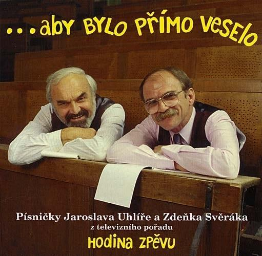 Svěrák & Uhlíř...aby bylo přímo veselo, CD