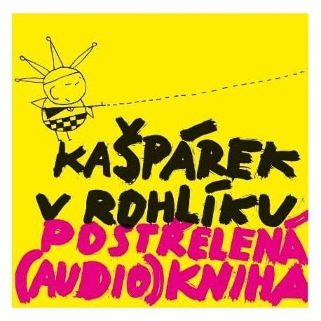 Kašpárek v rohlíku - Postřelená, CD